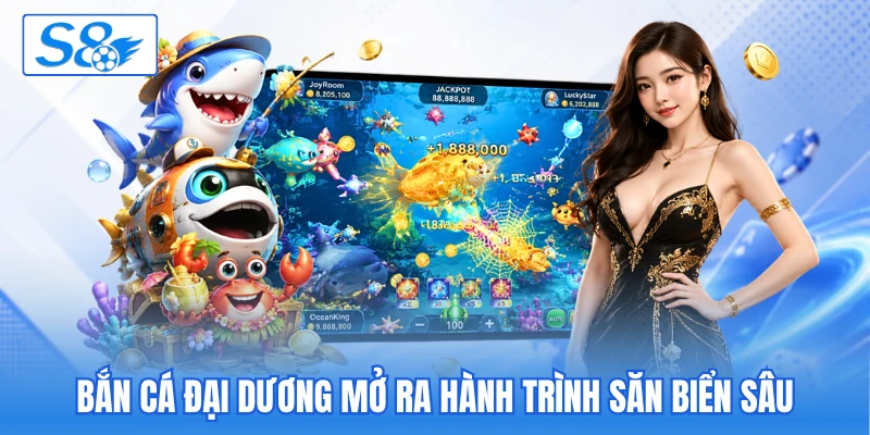 Bắn cá đại dương mở ra hành trình săn biển sâu