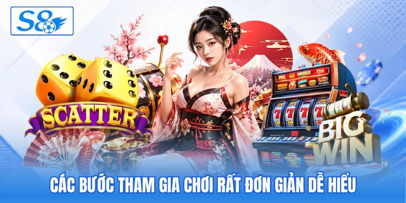 Các bước tham gia chơi rất đơn giản dễ hiểu