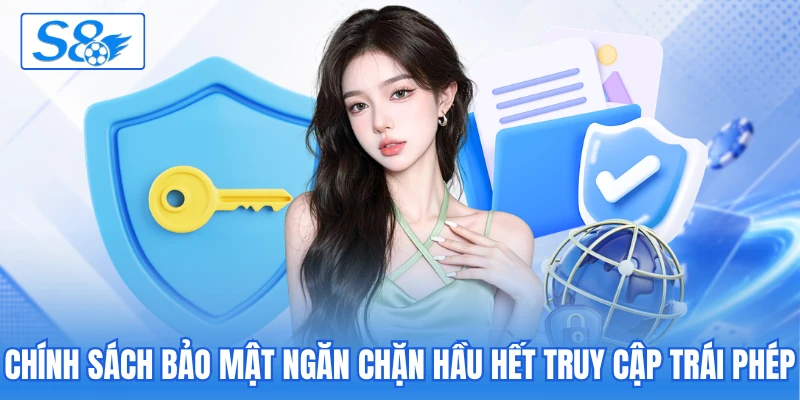 Chính sách bảo mật ngăn chặn hầu hết truy cập trái phép