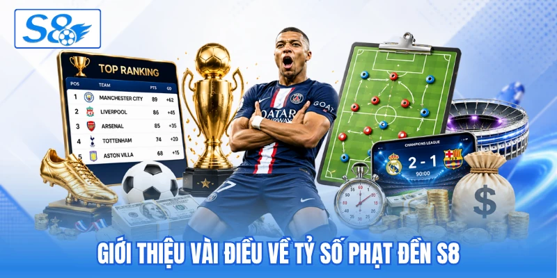 Giới thiệu vài điều về tỷ số phạt đền S8 Giới thiệu vài điều về tỷ số phạt đền S8