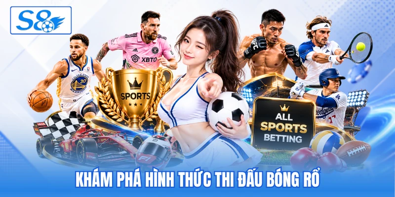 Khám phá hình thức thi đấu bóng rổ