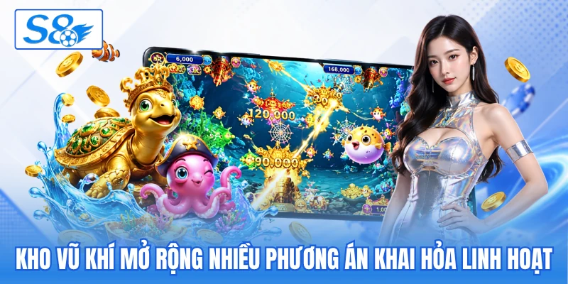 Kho vũ khí mở rộng nhiều phương án khai hỏa linh hoạt