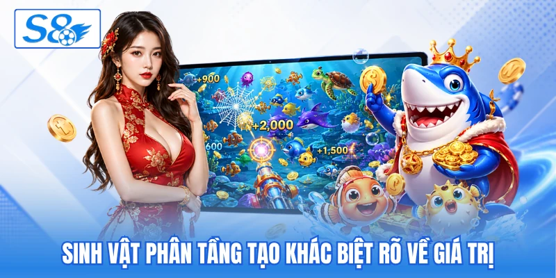 Sinh vật phân tầng tạo khác biệt rõ về giá trị