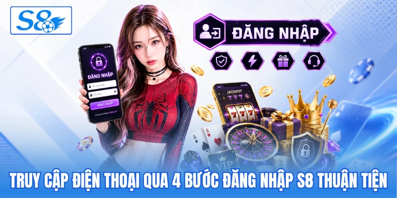 Truy cập điện thoại qua 4 bước đăng nhập S8 thuận tiện Truy cập điện thoại qua 4 bước đăng nhập S8 thuận tiện